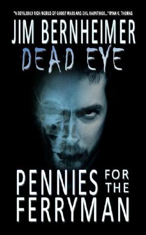 [Dead Eye 01] • Pennies for the Ferryman